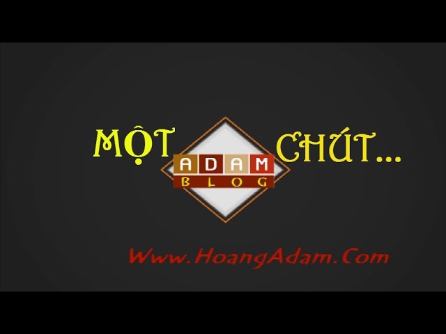 [ADAM BLOG] Một Chút