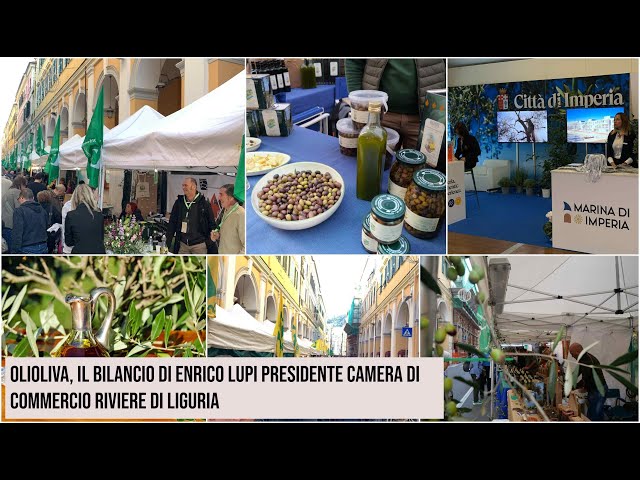 Olioliva, il bilancio di Enrico Lupi Presidente Camera di Commercio Riviere di Liguria