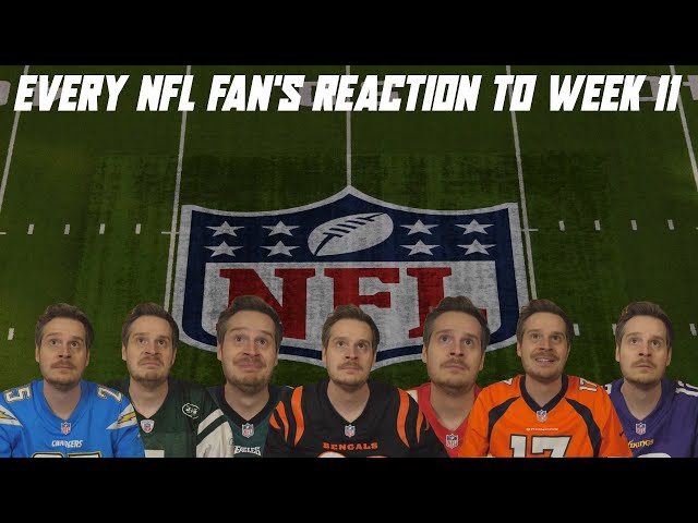 Every NFL Fan's Reaction to Week 11