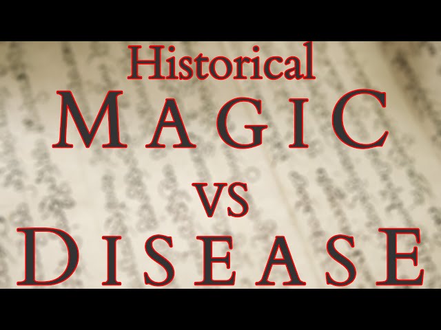 Magic and Disease - Thinking about the history of magic in the time of COVID-19