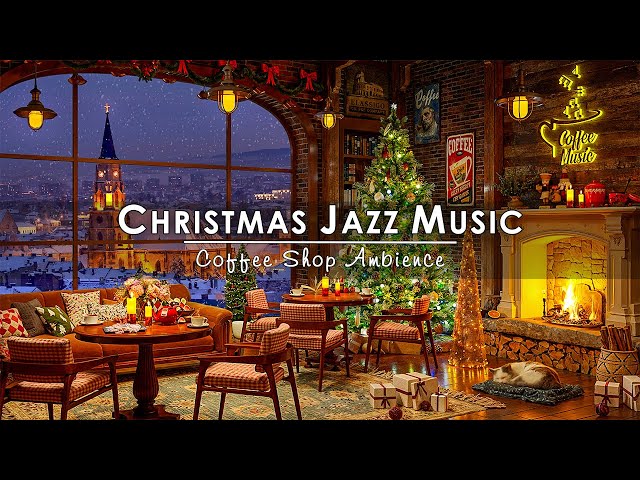 Christmas Jazz Music 2025 & Crackling Fireplace Sounds for Relax 🔥 Christmas Jazz Instrumental Music