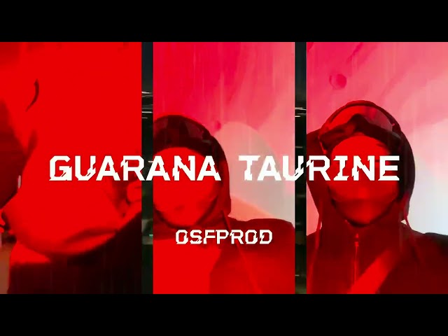 "GUARANA + TAURINE" OSFProd. Opium Type Beat