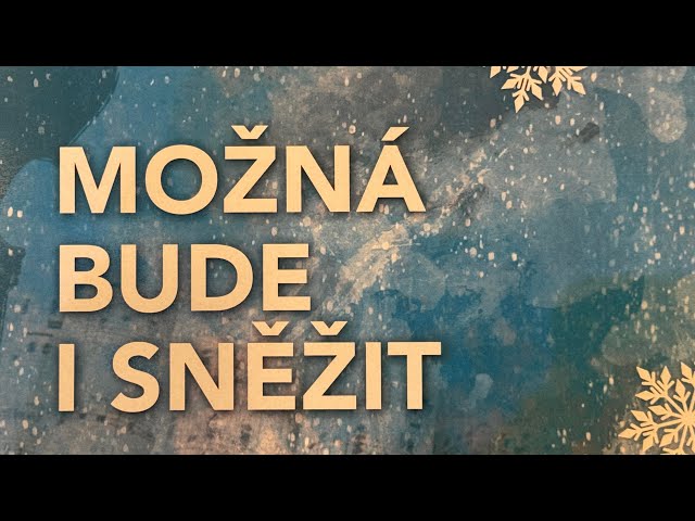 2023 - MOŽNÁ BUDE I SNĚŽIT