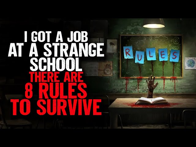 I got a Job at a STRANGE School. They gave me 8 RULES to Survive.