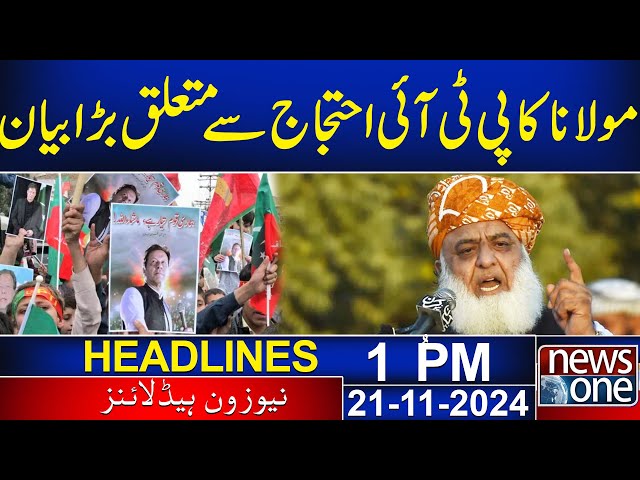 Maulana,s Important Statement Regarding PTI Protest | 1 PM Headlines | 21 Nov 24 | News One