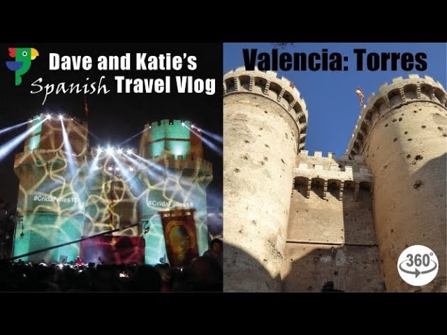 Explore Spain: Valencia: Torres de Serranos & Torres de Quart (VRLOG)