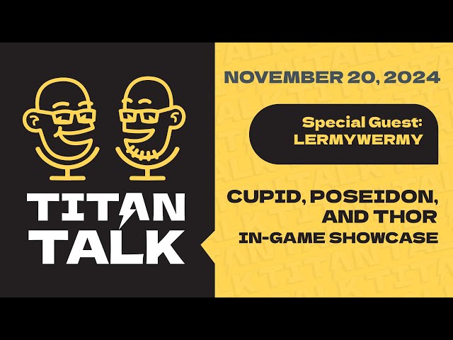 Titan Talk! Hosted by Isiah and Killgoon // November 20th feat. LermyWermy