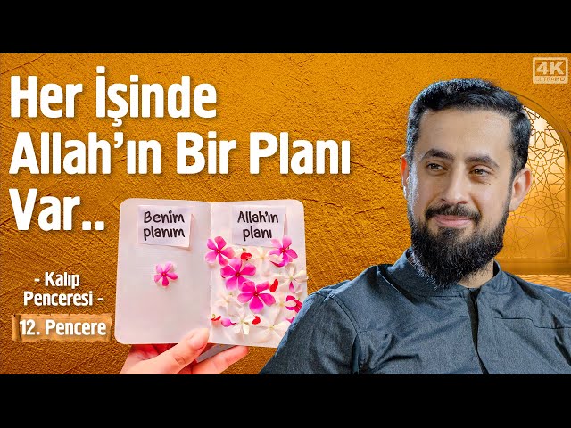 Her İşinde Allah'ın Bir Planı Var - [12.Pencere] - Kalıp Penceresi @Mehmedyildiz