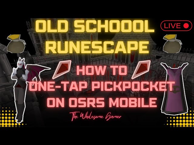 How to One-Tap Pickpocket on OSRS Mobile