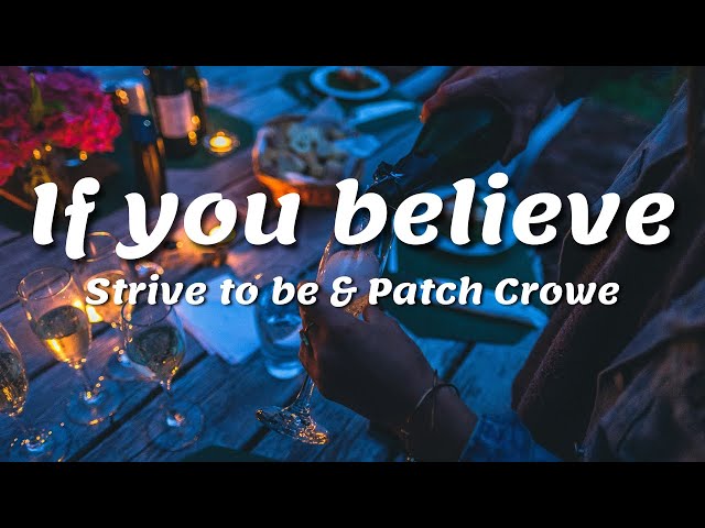 Sonicpoint Studio | Strive to Be & Patch Crowe - If You Believe