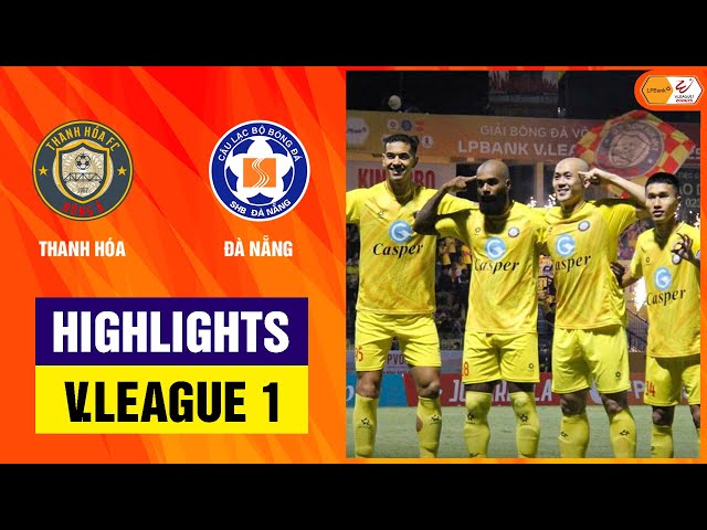 Highlights: Thanh Hóa - Đà Nẵng | Chốt hạ trên chấm 11m, vượt khó xây chắc đỉnh bảng