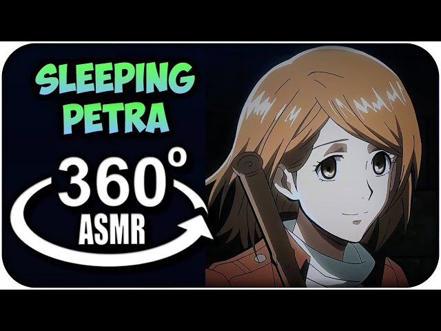 Sleeping With Petra~ {360º ASMR}: Attack On Titan 360 VR | MoT Team