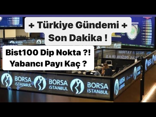 Borsa Yorumları ve Türkiye Gündemi. Yatırımcılar hangi hisseleri alıyor? Gram Altın Yorumcuları :)