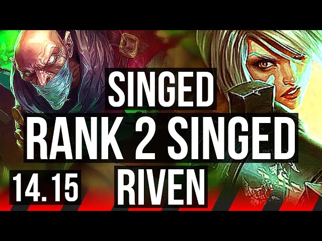 SINGED vs RIVEN (TOP) | Rank 2 Singed, 1500+ games | EUW Challenger | 14.15