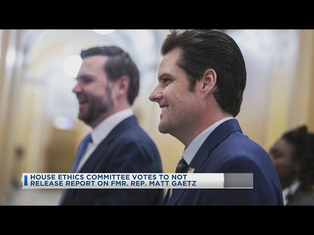 House Ethics Committee Votes To Not Release Report Former Rep. Matt Gaetz