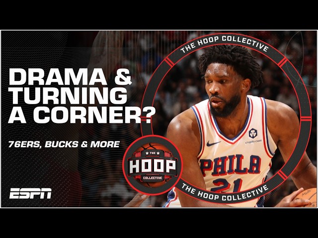 MAJOR Drama As 76ers Struggle, Bucks & Knicks Turning The Corner? | The Hoop Collective