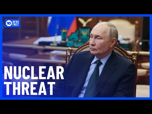 Vladimir Putin Lowers The Threshold For The Use Of Nuclear Weapons | 10 News First