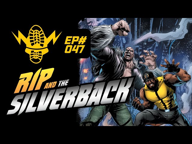 RIP and The Silverback Ep47