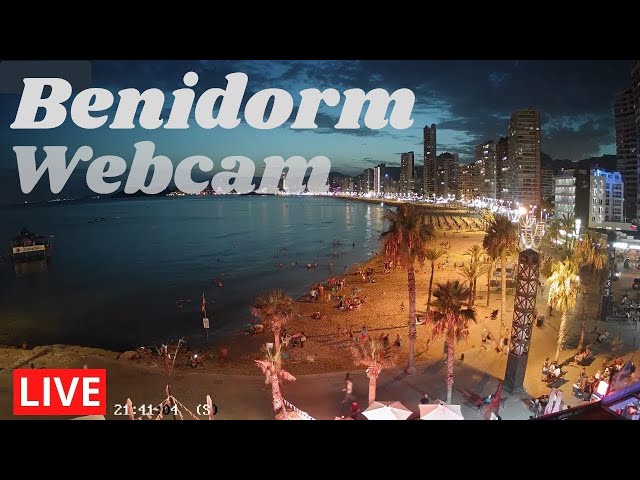 BENIDORM LIVE 🇪🇸 Fabulous views, People Watching, Weather and More!