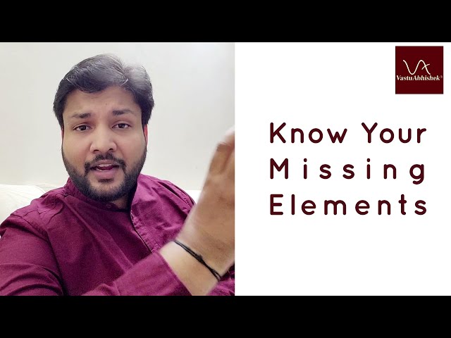 Know your Missing Elements and Do These Simple Remedies | Learn Vastu Shastra | Best Vastu Course