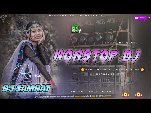 Nonstop_DjSong_2024_Bhojpuri_Songs_2k24_Funny_Dailog_Song_Remix_DjSamrat Bankatti