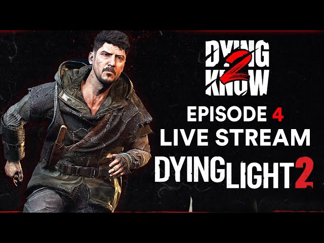 Dying Light 2 Livestream - Open World Gameplay & Music Event (Dying 2 Know Episode 4)