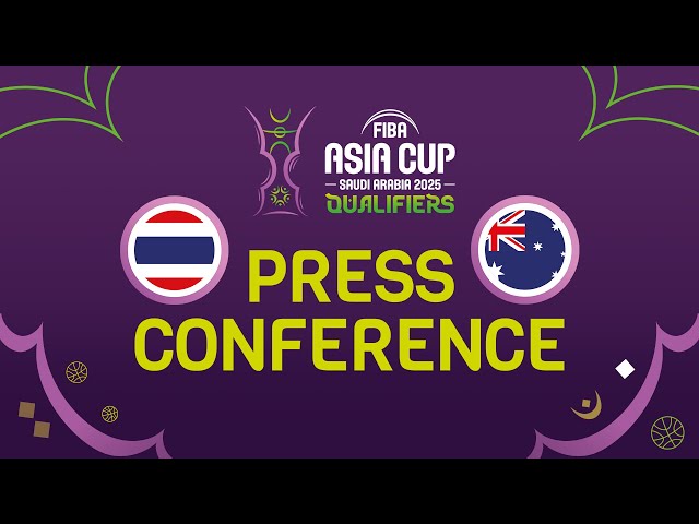 Thailand v Australia - Press Conference - FIBA Asia Cup 2025 Qualifiers