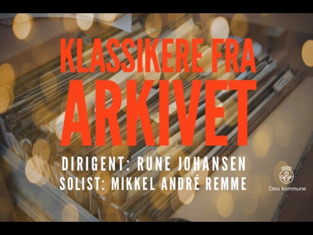 Klassikere fra arkivet | Konsert høst 2021