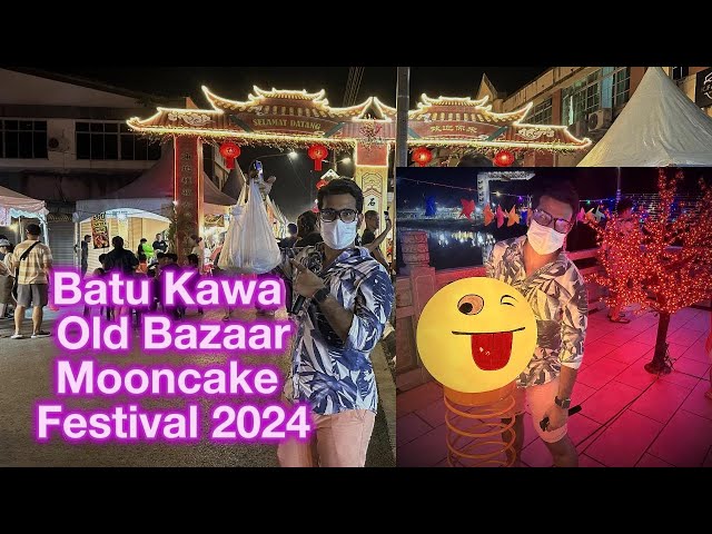 Batu Kawa Old Bazaar Mooncake Festival 2024: A Spectacular Celebration of Culture, Food, and Fun!