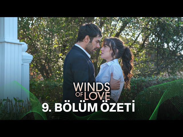 Rüzgarlı Tepe 9. Bölüm Özeti | Winds of Love Episode 9 Recap (Eng Sub)