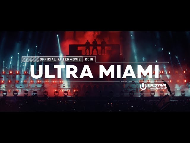 ULTRA MIAMI 2018 (Official 4K Aftermovie)