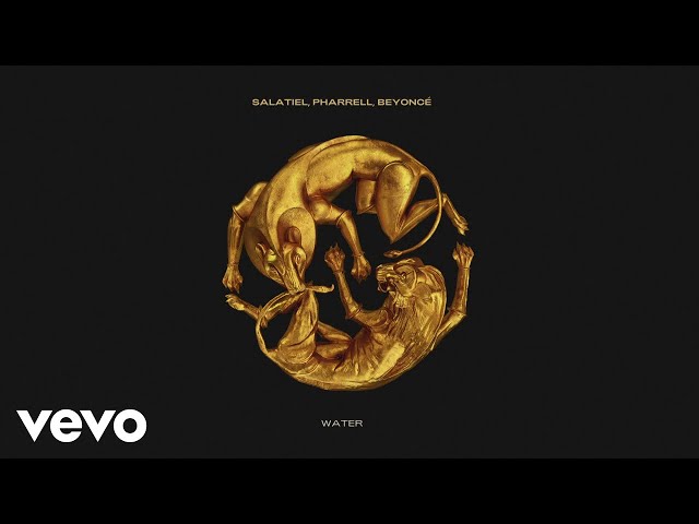 Salatiel, Pharrell Williams, Beyoncé - WATER (Official Audio)