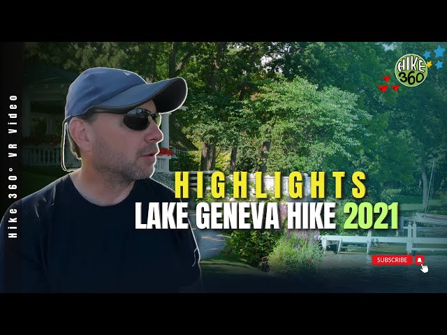 Lake Geneva Hike 2021 Highlights (Hike 360° VR Video)