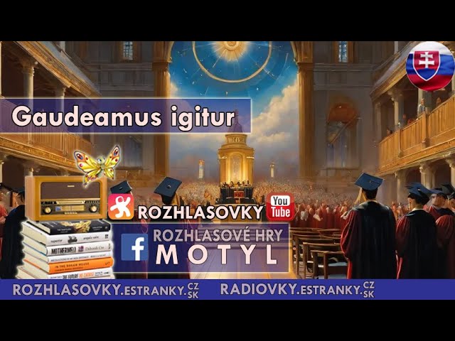 Gaudeamus igitur - Veronika Nagyová - Rozhlasová hra SK