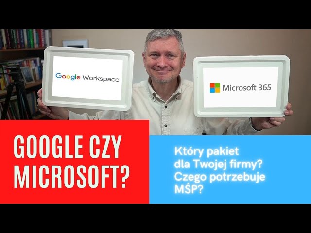 Google Workspace czy Microsoft 365? Który pakiet dla MŚP