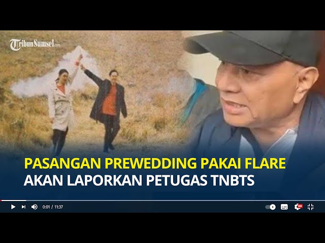 Sudah Buat Kebakaran Bromo, Pasangan Prewedding Pakai Flare Malah akan Laporkan Petugas, Sebut Lalai