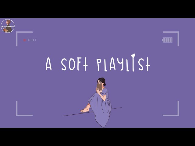 A soft playlist that heals your heart ☂️