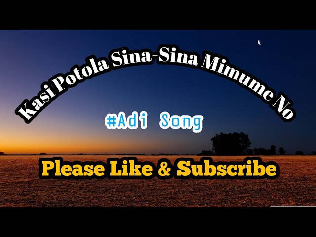 Kasi Potola Sina-Sina Mimume No | Adi Song | Lyrics