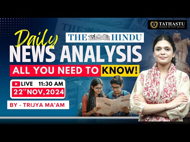 22th November 2024 | The Hindu Newspaper Analysis | Daily Current Affairs | Trijya Ma'am | UPSC EXAM