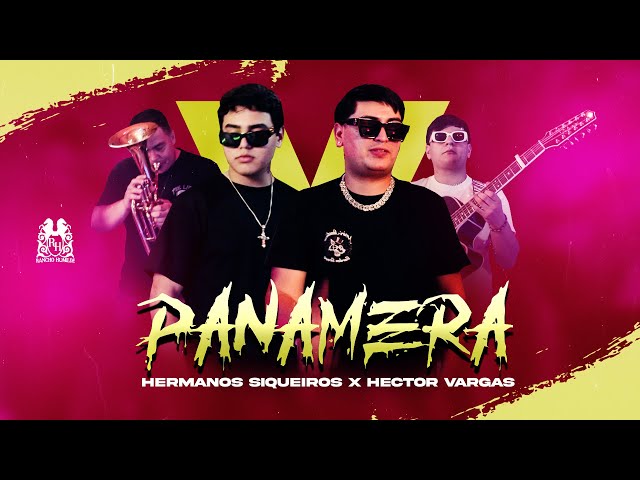 Hermanos Siqueiros x Hector Vargas - Panamera [Official Video]