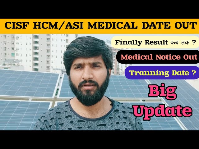 CISF HCM/ASI Medical Date Out ✅ ||cisf hcm medical notice out✅ ||cisf hcm final result update ✅