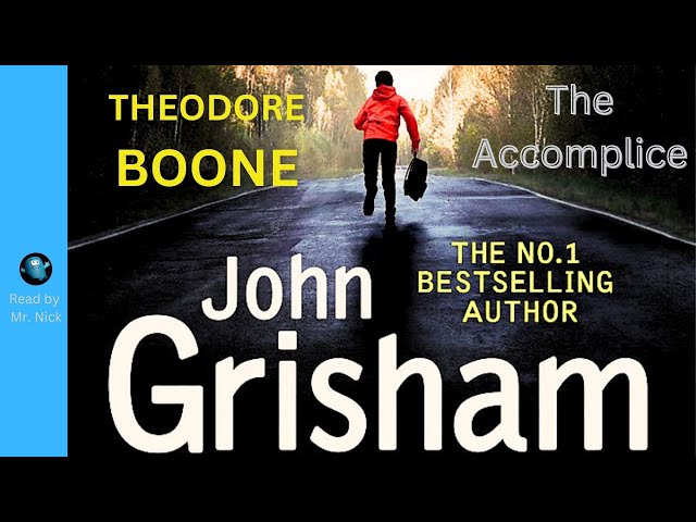 THEODORE BOONE: THE ACCOMPLICE | YA Legal Thriller By John Grisham 👉 Full Audio Book