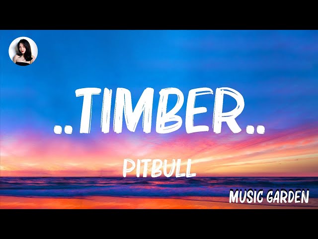 Pitbull -..Timber..(Lyrics) ft. Ke$ha | Imagine Dragons, Rihanna,... Mix Lyrics