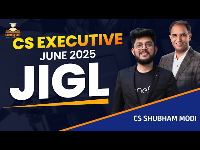 CS EXE JUNE 25 || LECTURE 2 || JIGL || CS SHUBHAM MODI