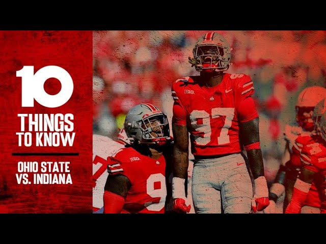 10 Things To Know: Ohio State vs. Indiana