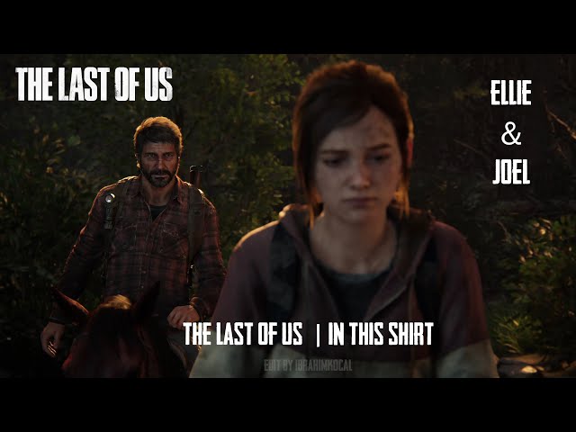 In This Shirt | The Last of Us Ellie & Joel