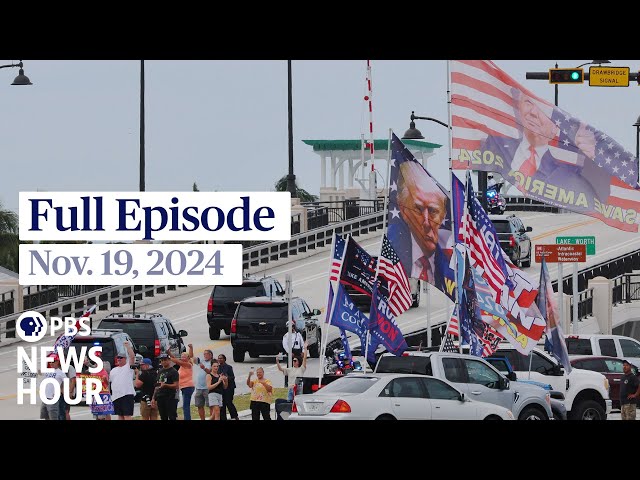 PBS News Hour full episode, Nov. 19, 2024