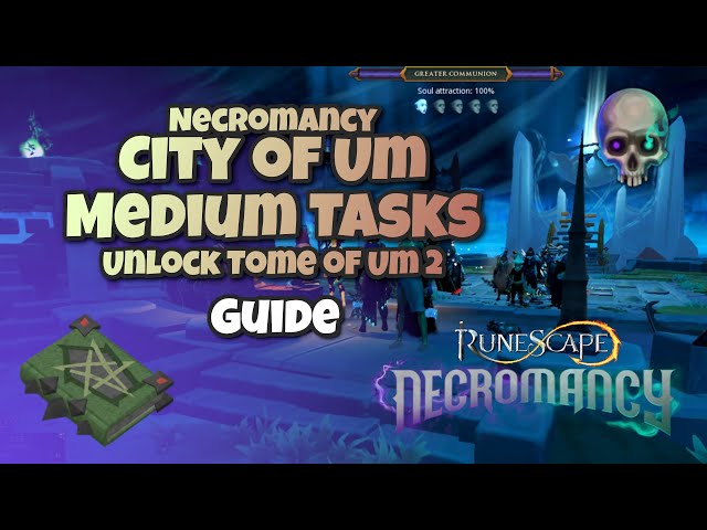 City of Um - Medium Tasks Guide - Unlock Tome of Um Tier 2 | Runescape 3