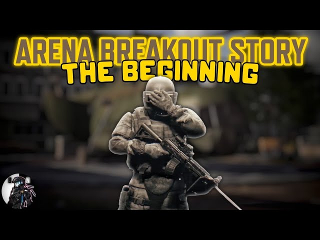 ARENA BREAKOUT LORE - THE PROLOGUE [EN]