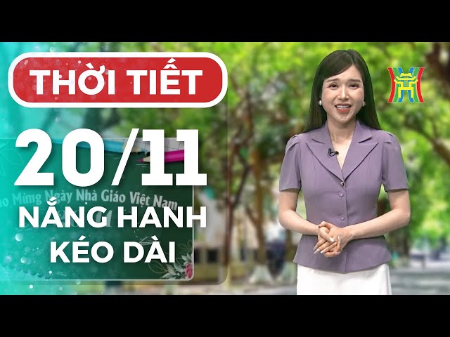 Dự báo thời tiết Thủ đô Hà Nội trưa 20/11/2024 | Thời tiết hôm nay | Dự báo thời tiết